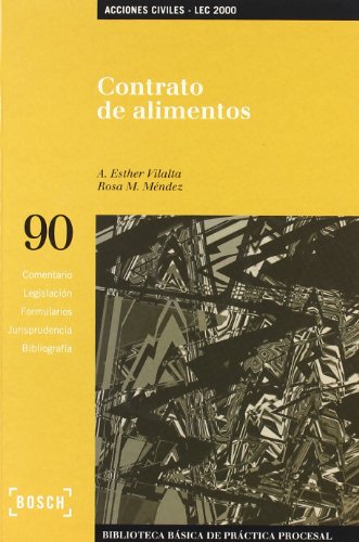 Contrato de alimentos - Lec 2000: Biblioteca Básica de Práctica Procesal nº 90 (SIN COLECCION)