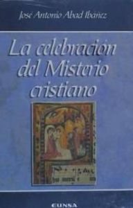 La celebración del misterio cristiano
