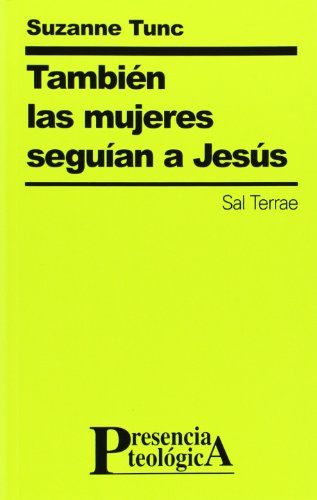 También las mujeres seguían a Jesús