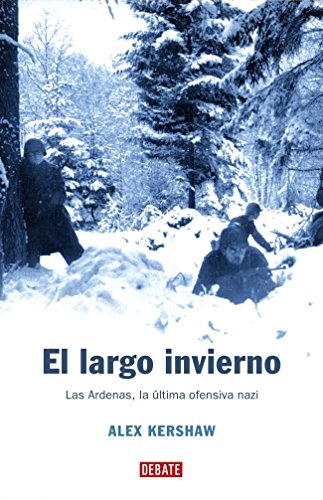 El largo invierno: Las Ardenas, la última ofensiva nazi (Historia)