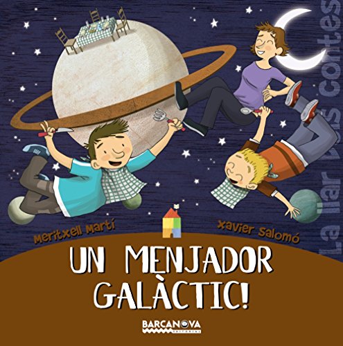 Un menjador galàctic! (Llibres Infantils I Juvenils - Sopa De Contes - La Llar Dels Contes)