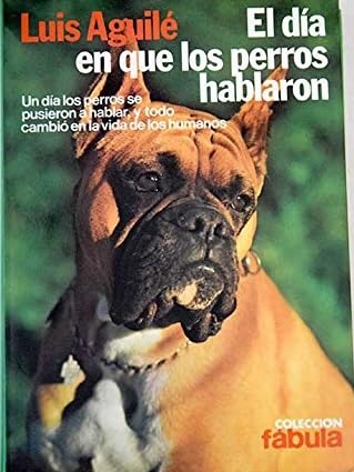 DIA EN QUE LOS PERROS HABLARON - EL