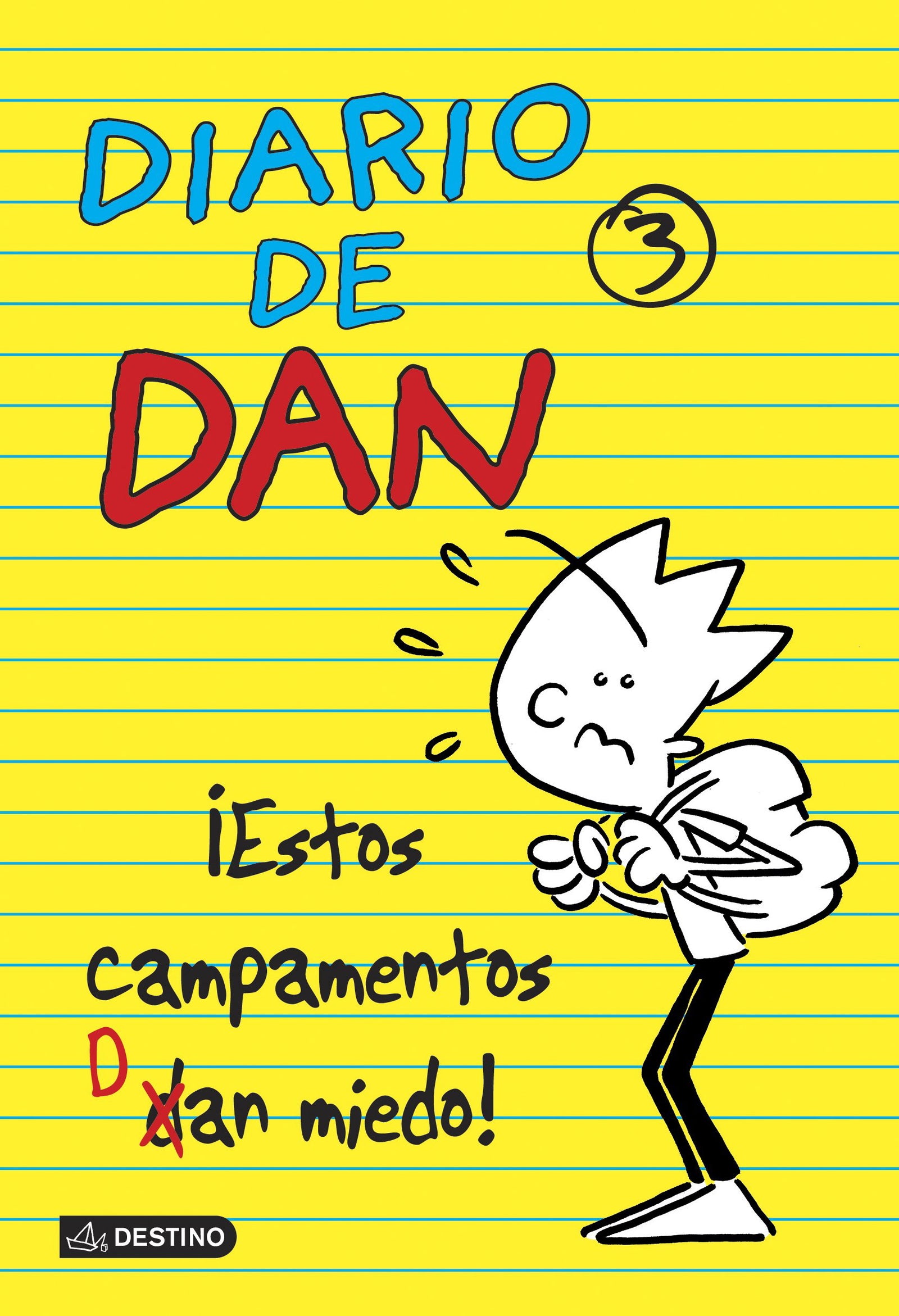 ¡Estos campamentos Dan miedo!: Diario de Dan 3 (Diarios)
