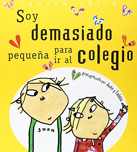 Soy demasiado pequeña para ir al colegio