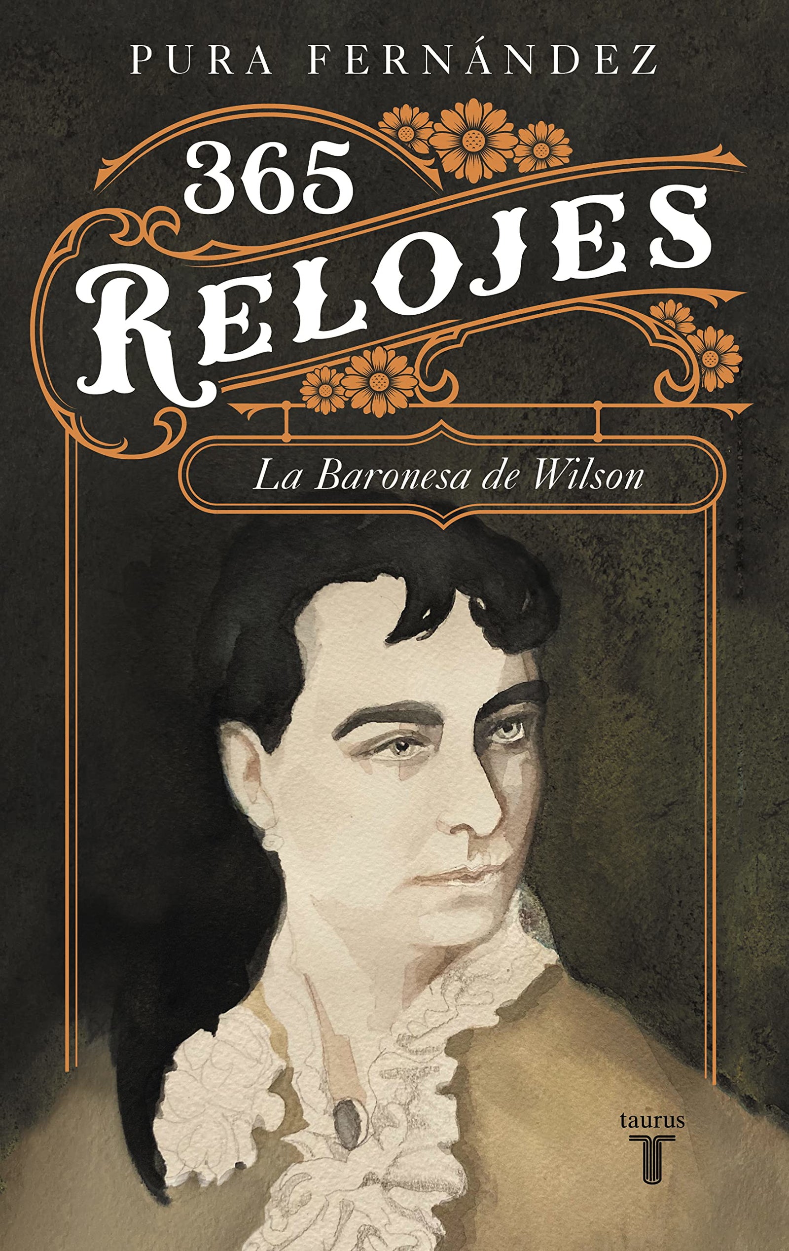 365 relojes: Vida de la Baronesa de Wilson (1833-1923) (Biografías)