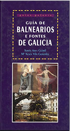 Guia de balnearios e fontes de galicia: 21 (Guías)