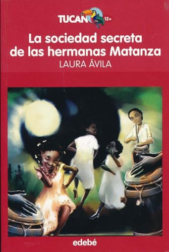 La sociedad secreta de las hermanas Matanza: 2 (Tucán Rojo)