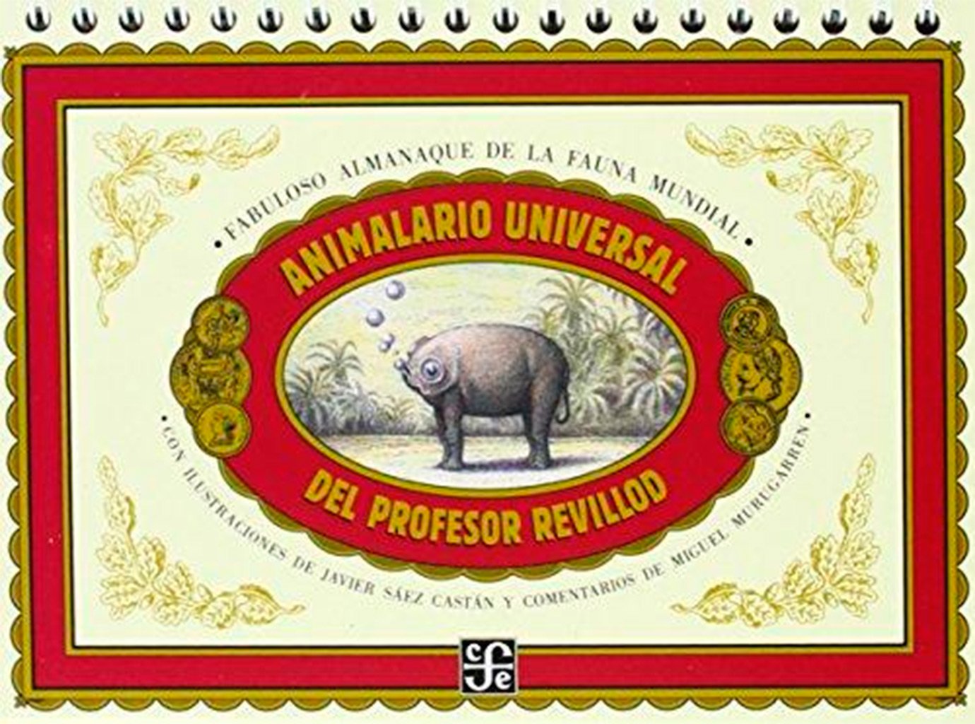 Animalario universal del profesor Revillod. Almanaque ilustrado de la fauna mundial (Los Especiales de A la Orilla del Viento)