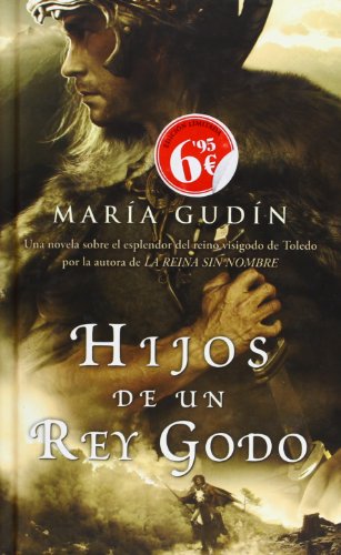 Hijos de un rey godo (El Sol del reino Godo 2)
