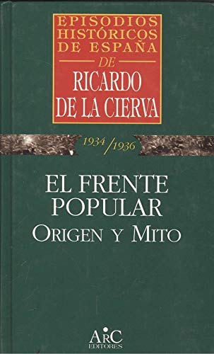 El frente popular : origen y triunfo (1936)
