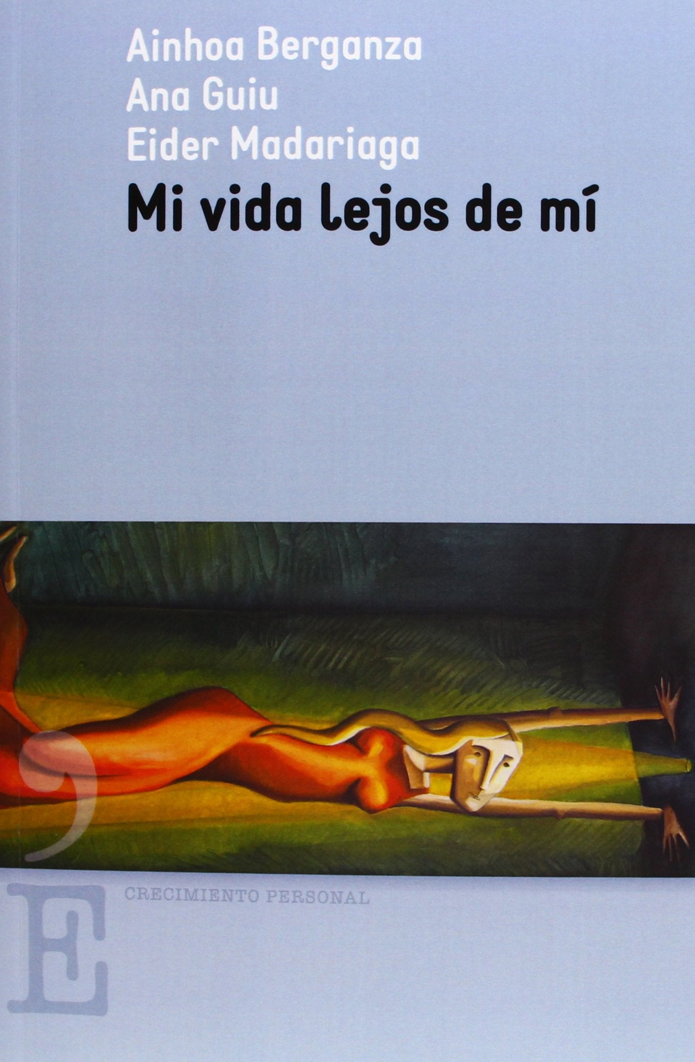 Mi Vida Lejos De Mí - 2ª Edición (CRECIMIENTO PERSONAL)
