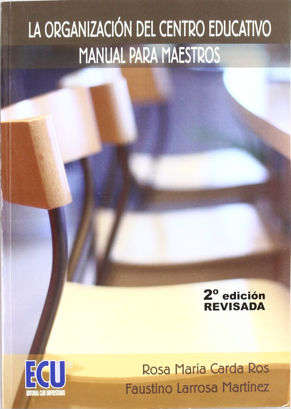 La organización del centro educativo: Manual para maestros (SIN COLECCION)