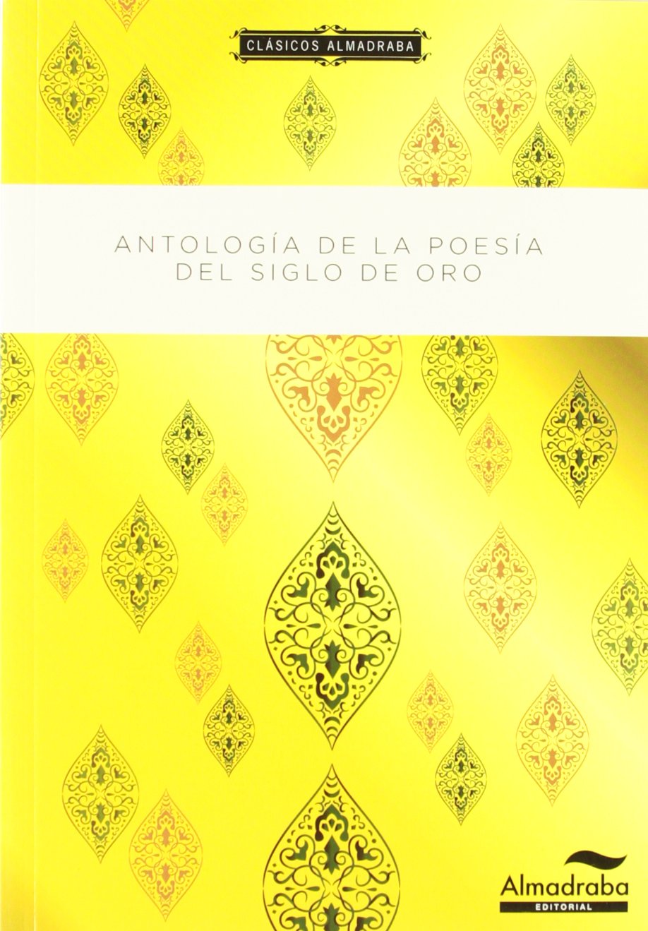 Antología poética del siglo de oro. Clásicos almadraba: 6