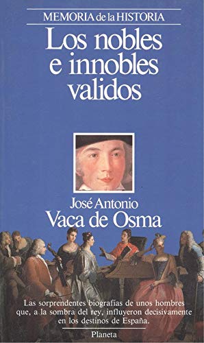 Nobles e innobles validos, los