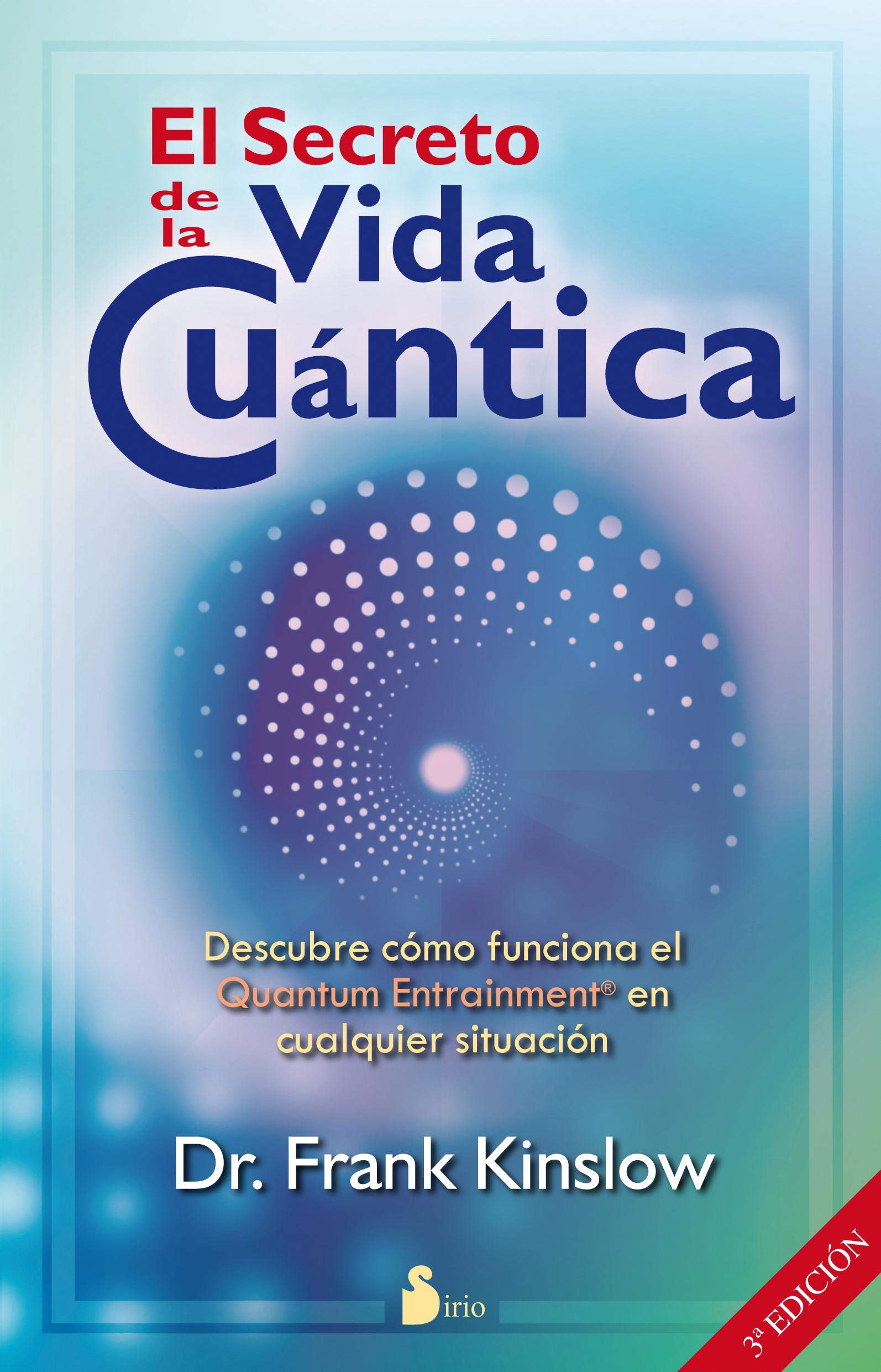 SECRETO DE LA VIDA CUANTICA, EL