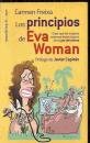 LOS PRINCIPIOS DE EVA WOMAN. O por que las mujeres estamos hasta el gorro de su par de huevos