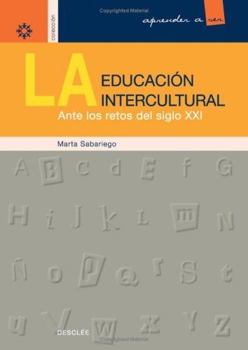 La Educación Intercultural Ante Los Retos Del S.Xxi (Aprender a ser)