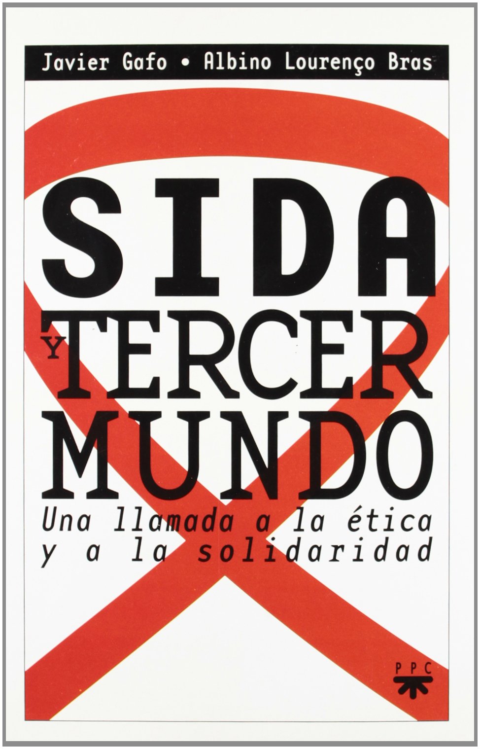 Sida Y Tercer Mundo: Una llamada a la ética y a la solidaridad: 38 (GP Actualidad)