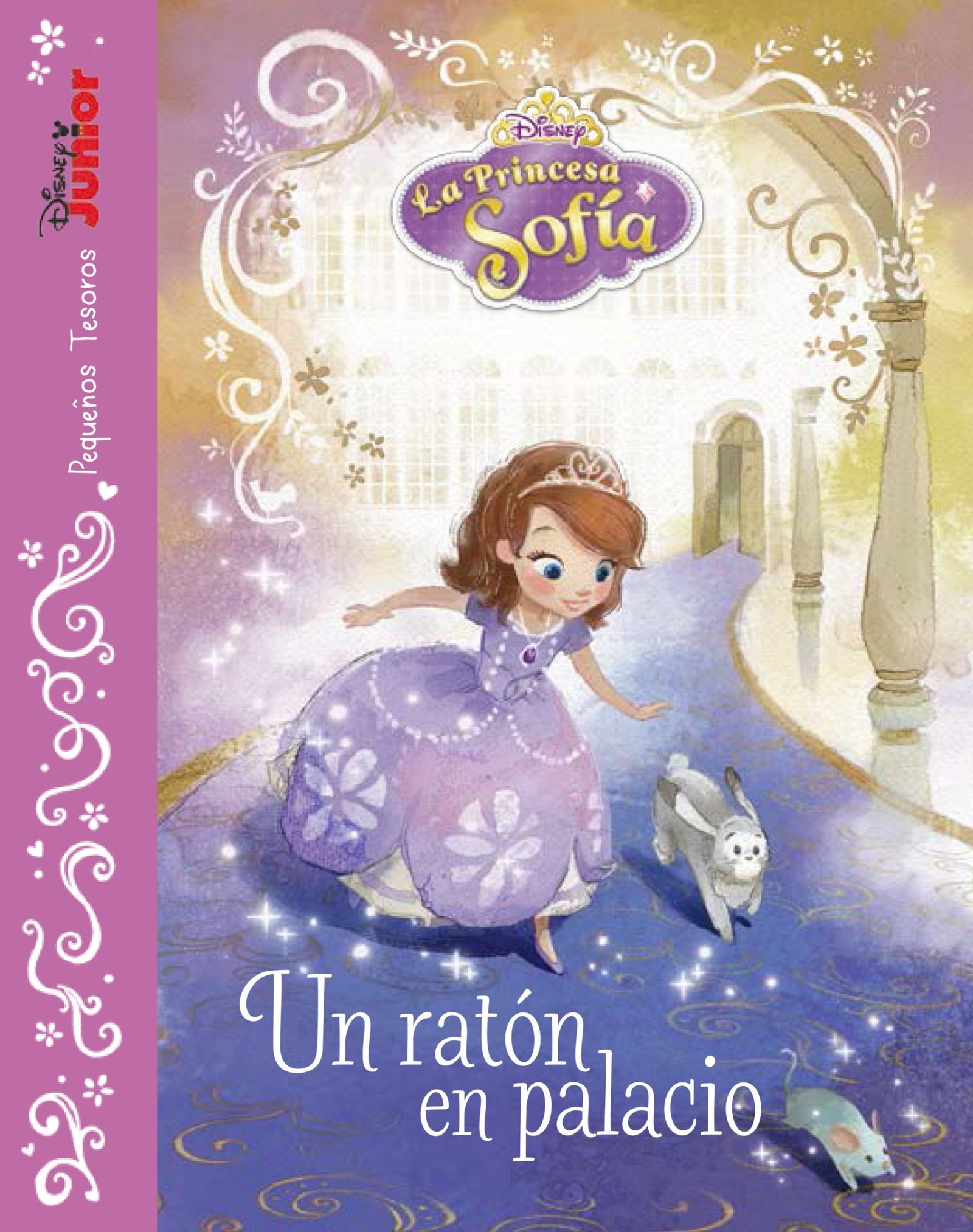 La princesa Sofía. Un ratón en palacio: Pequeños tesoros (Disney. Princesa Sofía)