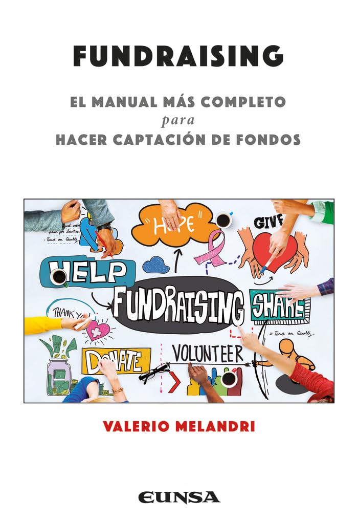 FUNDRAISING: El manual más completo para hacer captación de fondos (Fuera de Colección)