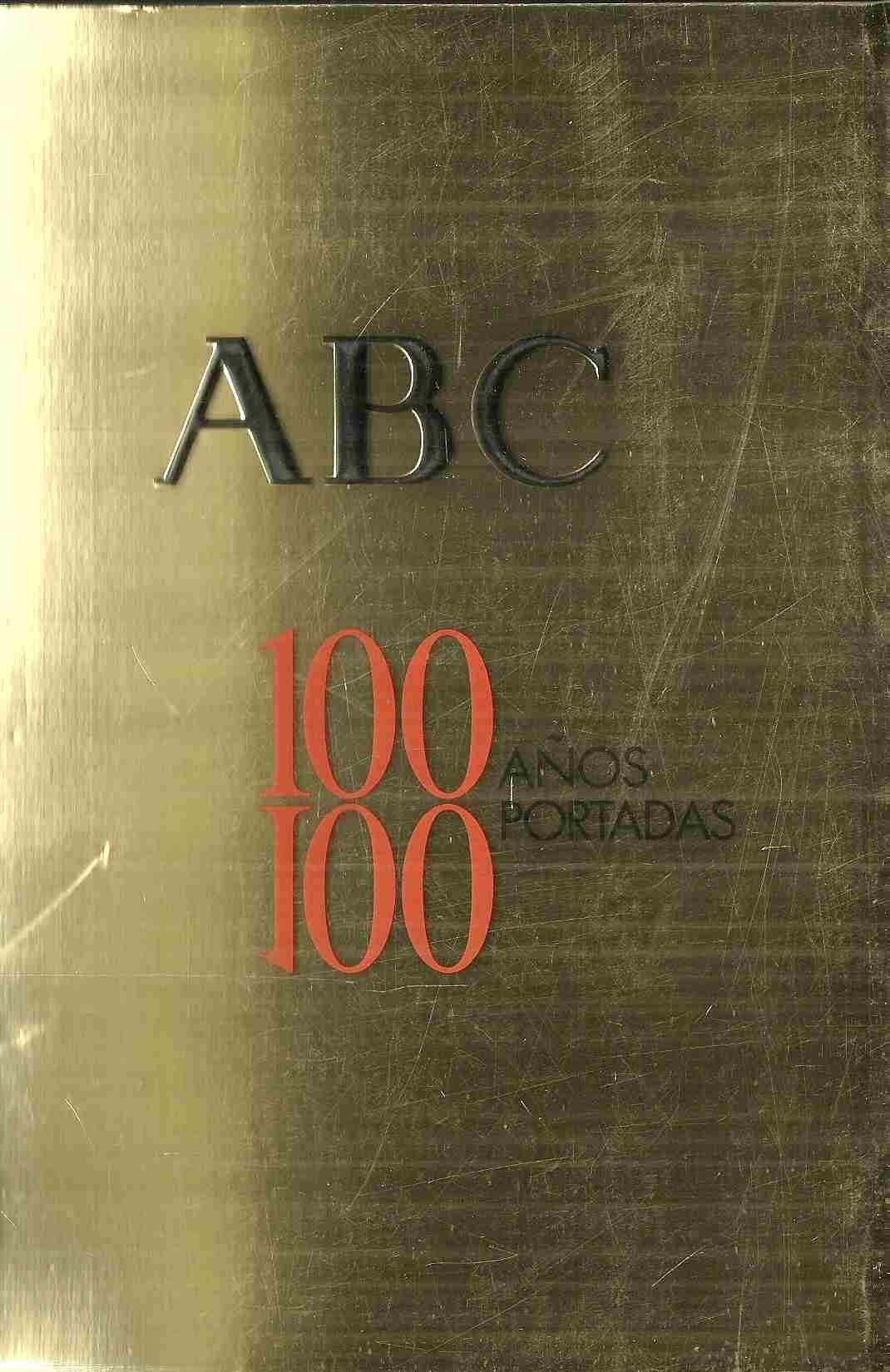ABC. 100 años: 100 portadas