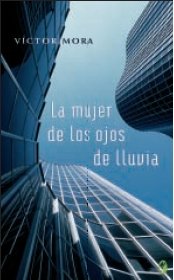 LA MUJER DE LOS OJOS DE LLUVIA: 00000 (BYBLOS)