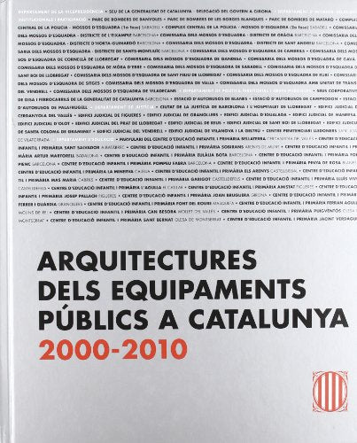 Arquitectures dels equipaments públics a Catalunya 2000 - 2010