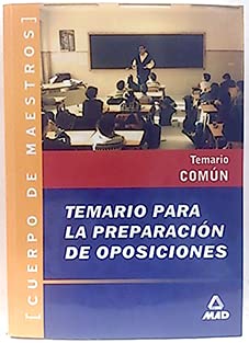 Cuerpo de Maestros. Temario para preparación de oposiciones. Temario común