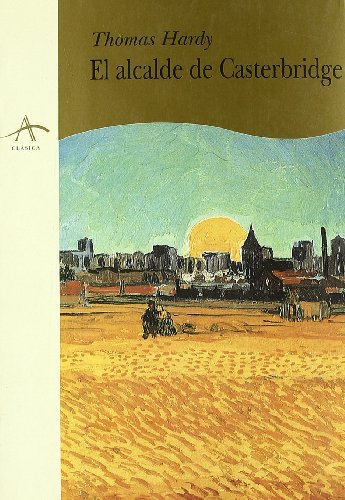 Alcalde De Casterbridge El (ALBA CLASICA)