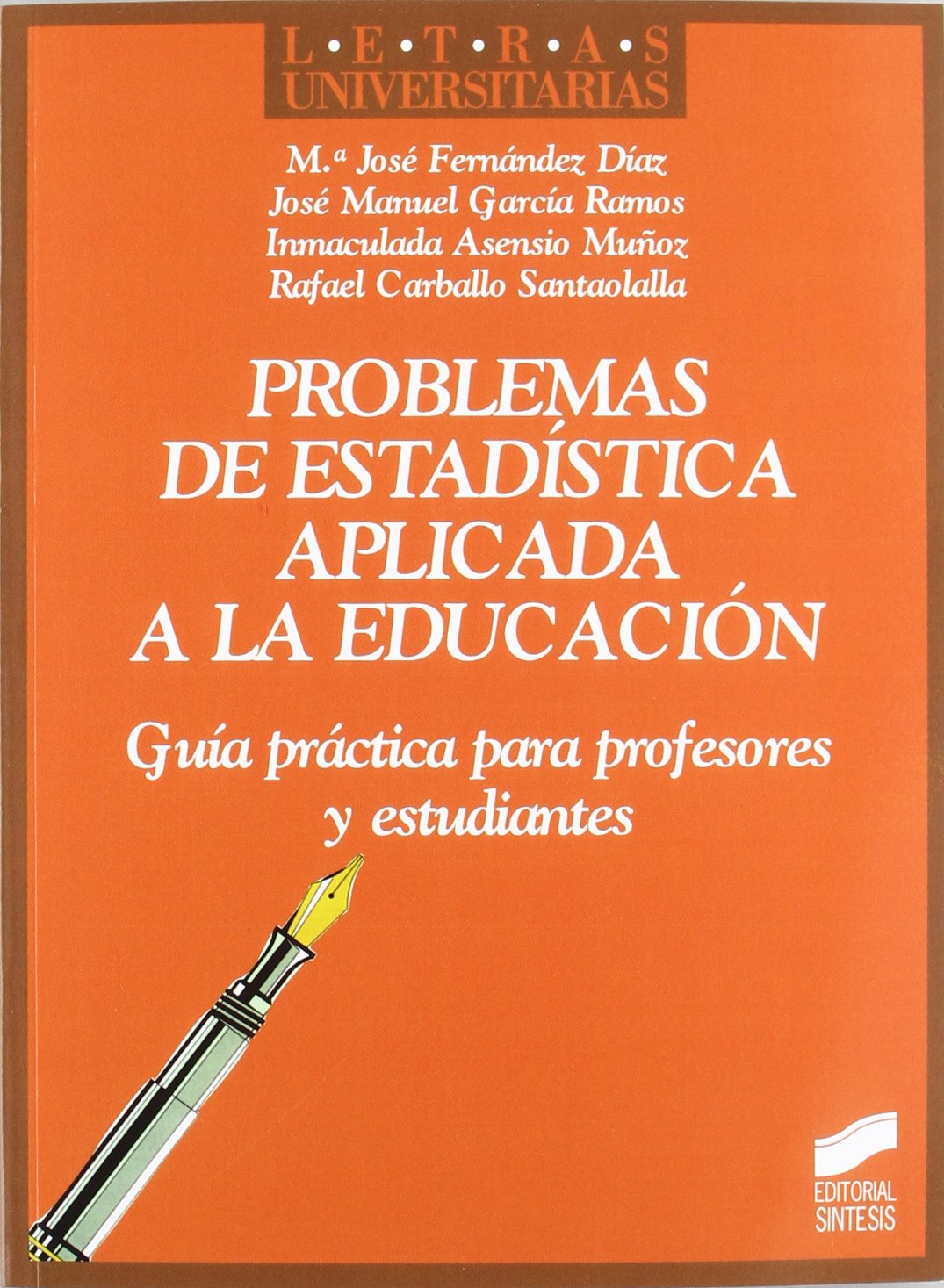 Problemas de estadística aplicada a la educación (SIN COLECCION)