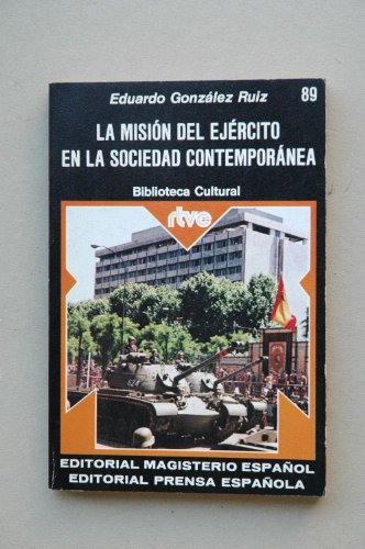 La misión del ejército en la sociedad contemporánea (Biblicoteca Cultural, n.º 89.RTVE)