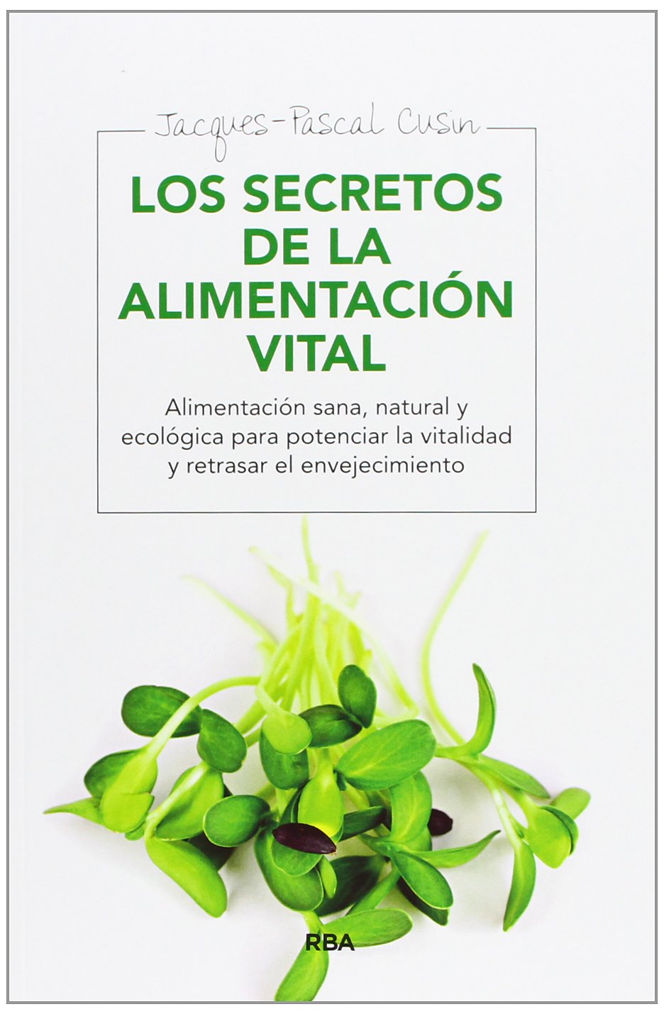 Los secretos de la alimentación vital