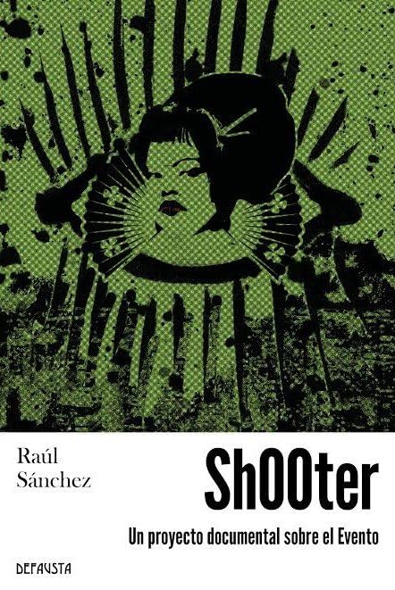 Sh00ter: Un proyecto documental sobre el Evento: 2 (Contemporánea)