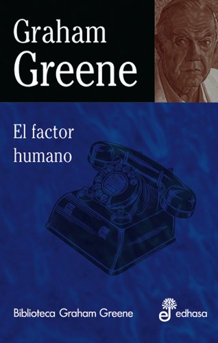 El factor humano (Biblioteca Graham Greene)