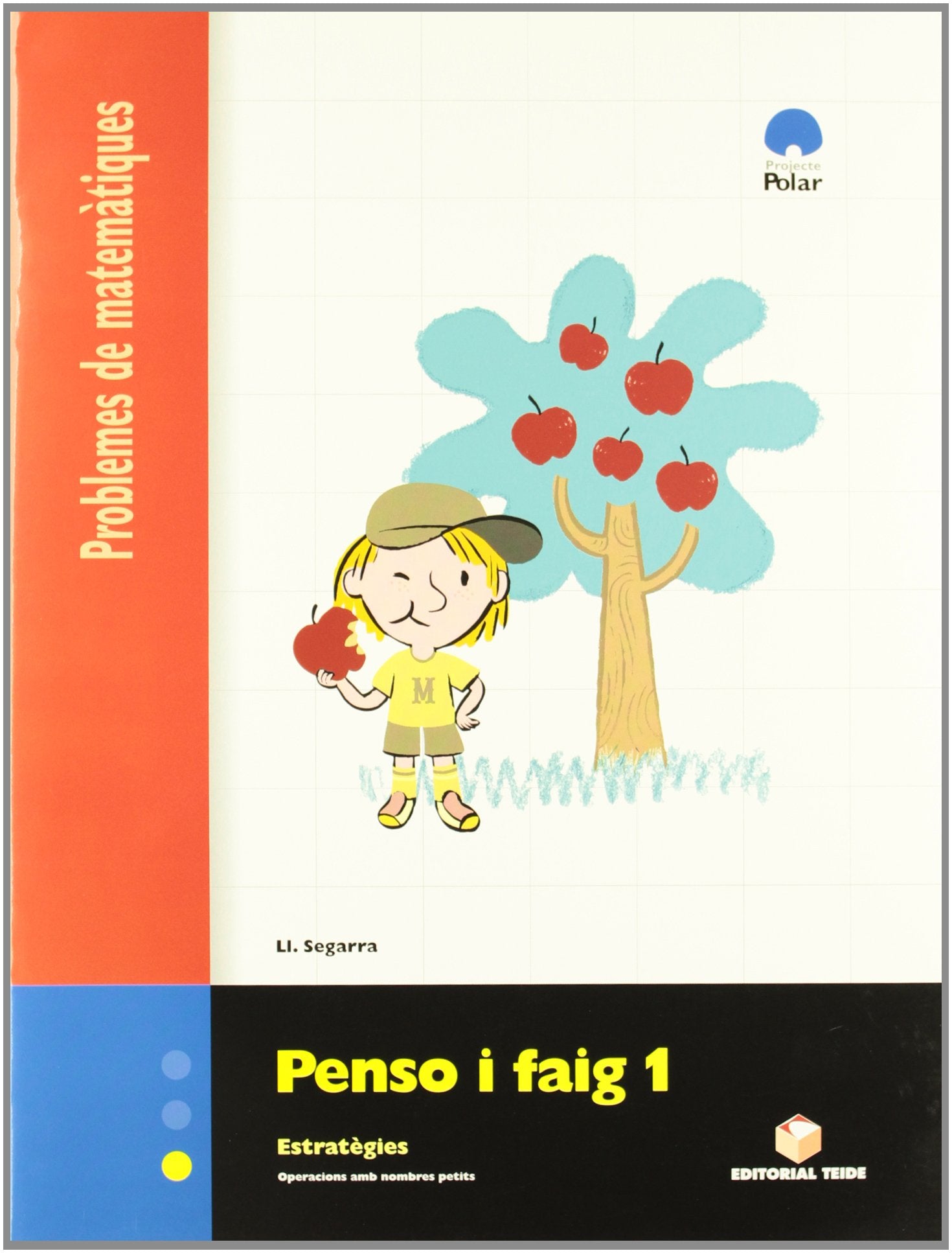 Penso I Faig 1. Problemes de Matematiques - 9788430705108
