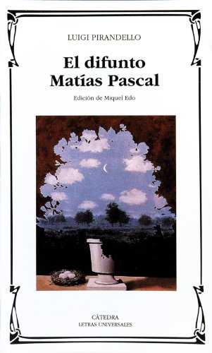El difunto Matías Pascal (Letras Universales)