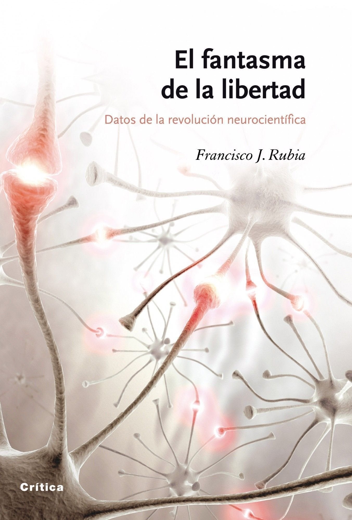 El fantasma de la libertad: Datos de la revolución neurocientífica: 1 (Drakontos)
