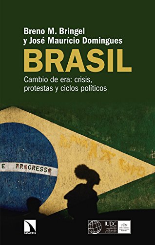 Brasil: Cambio de era: crisis, protestas y ciclos políticos (Mayor)