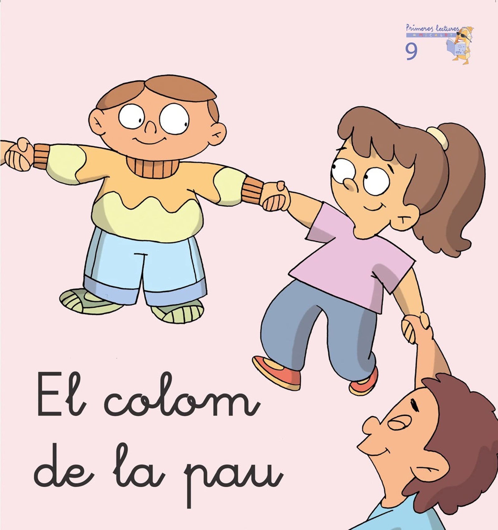 El colom de la pau (Primeres Lectures per a Micalet (versió Majúscula)) - 9788476608890
