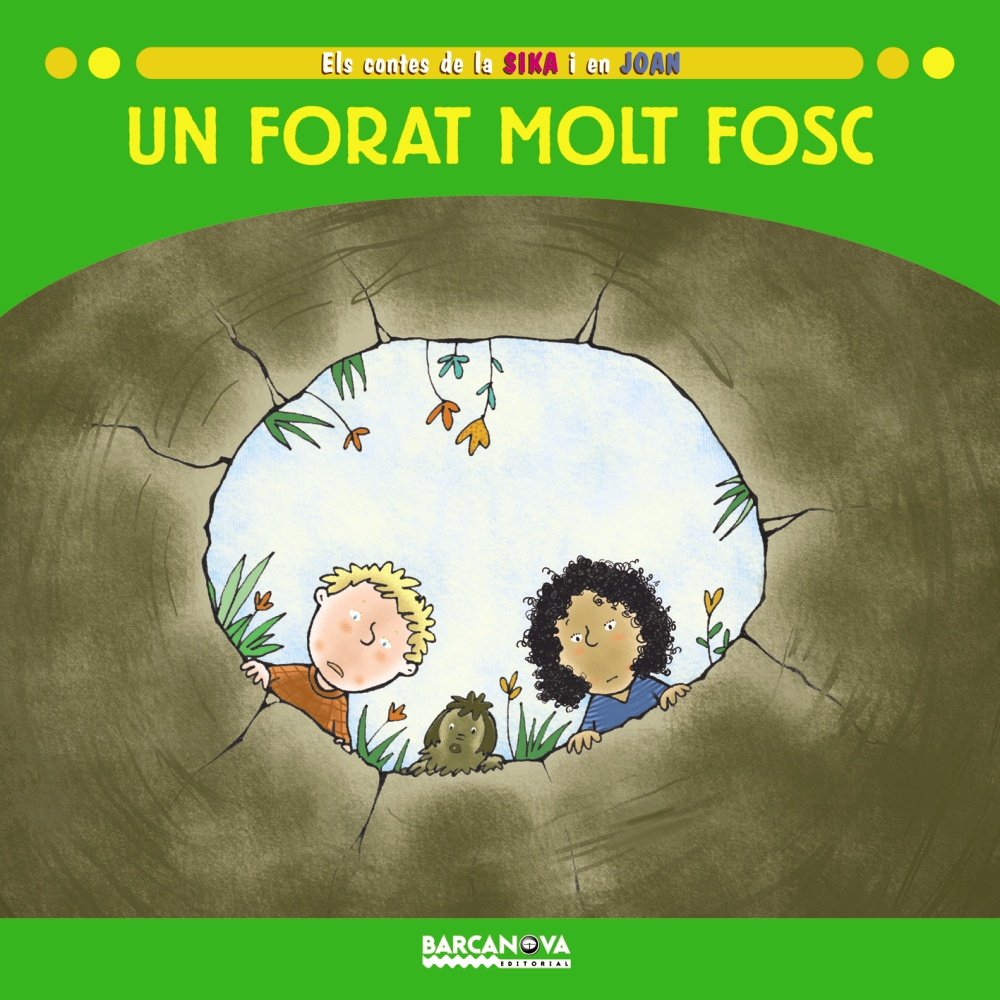Un forat molt fosc (Els contes de la Sika i en Joan)