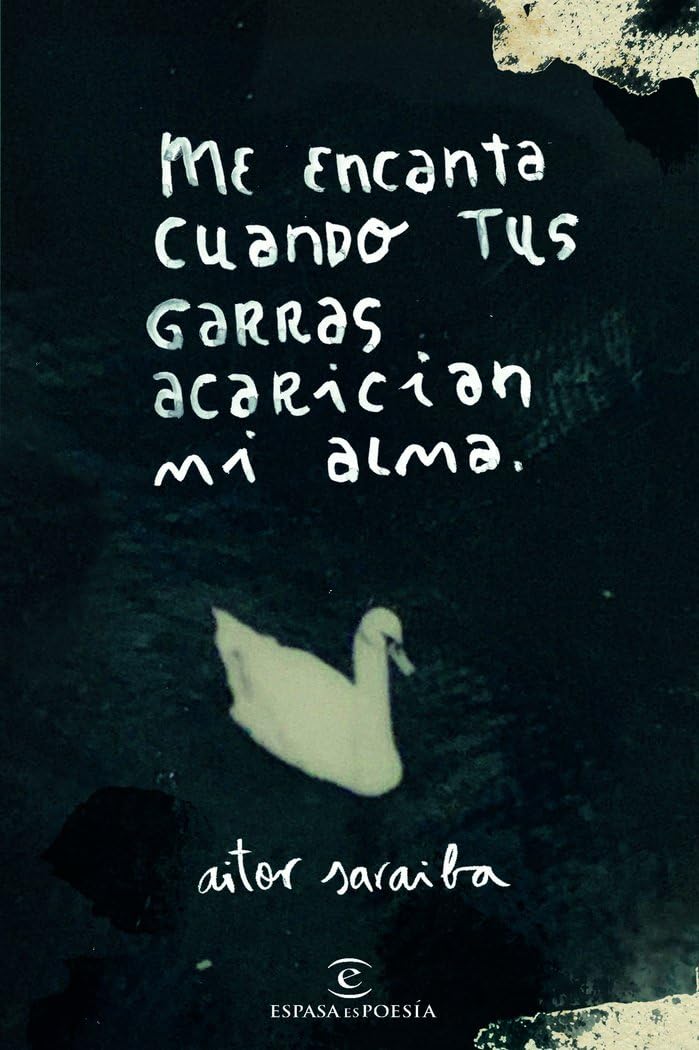 Me encanta cuando tus garras acarician mi alma (ESPASAesPOESÍA)