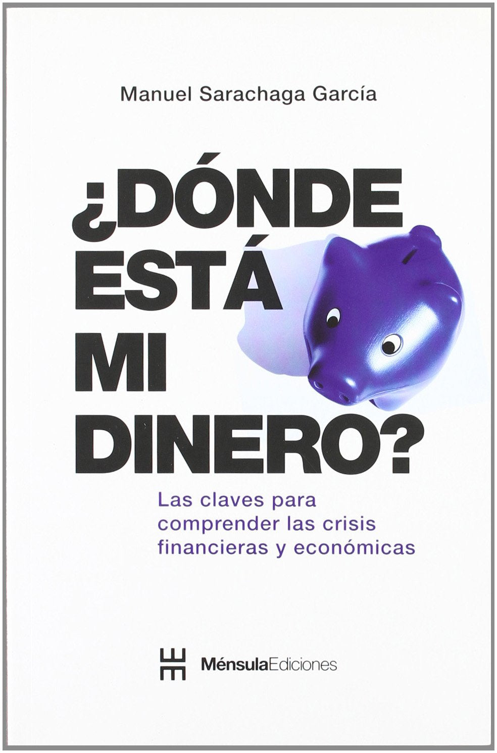 DONDE ESTA MI DINERO? (SIN COLECCION)