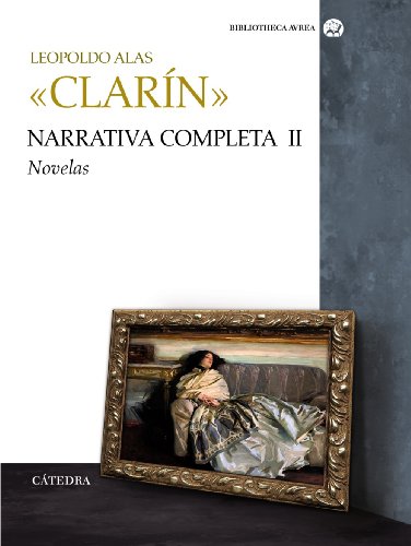 Narrativa completa. Volumen II: Novelas: 2 (Bibliotheca AVREA)