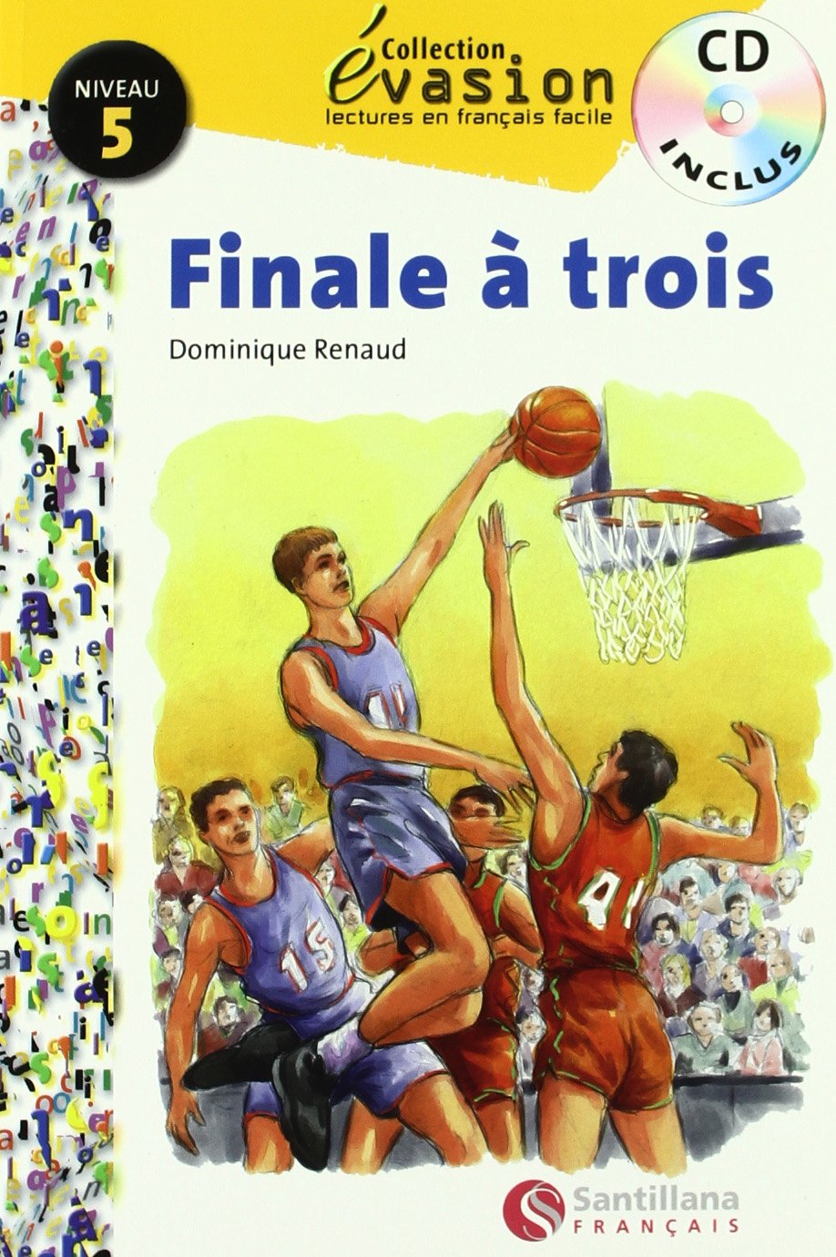 EVASION NIVEAU 5 FINALE A TROIS + CD