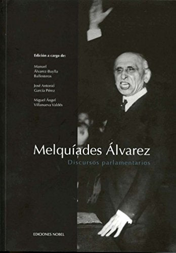 Melquiades Alvarez. Discursos parlamentarios. (Literatura)