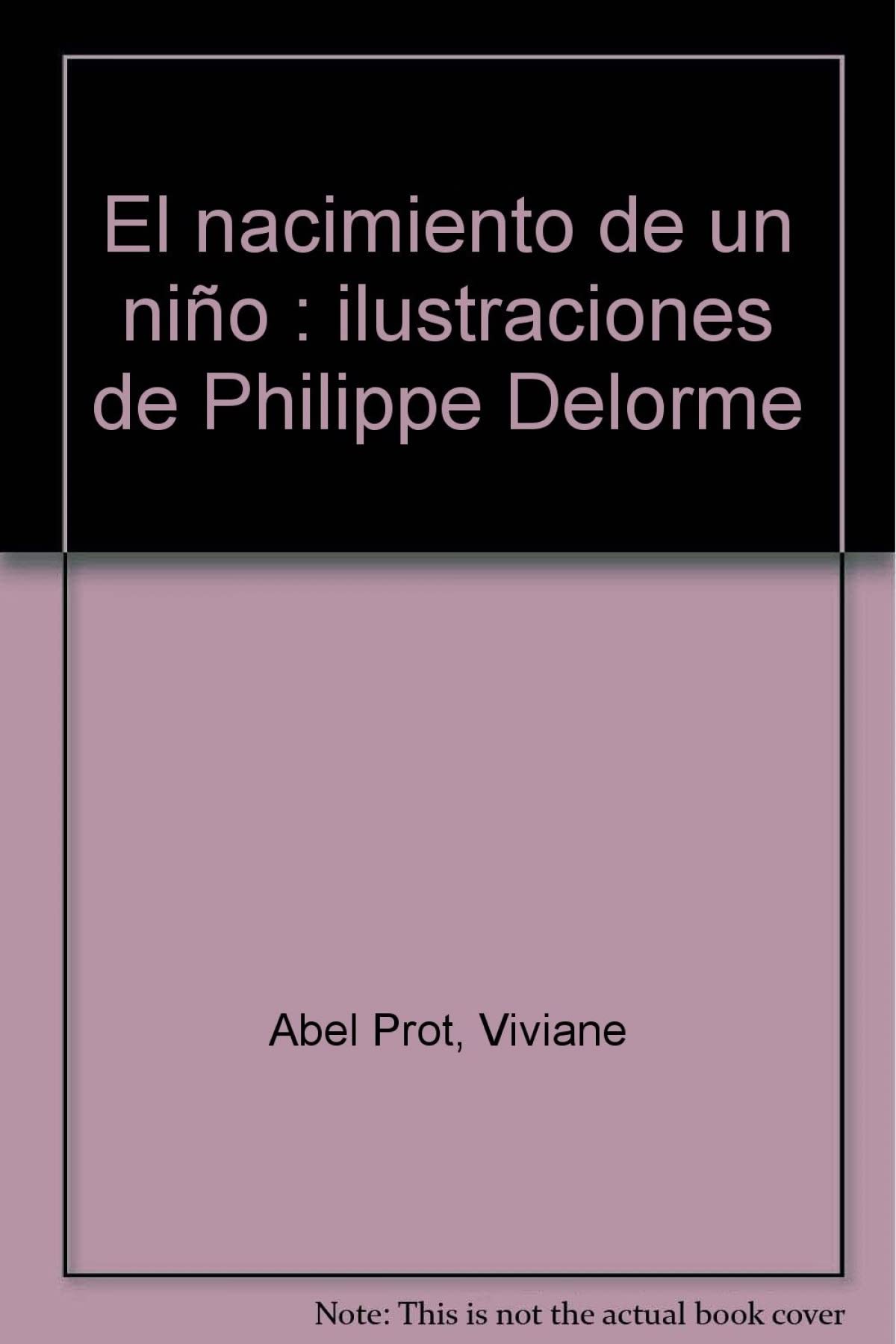 Nacimiento de un Niño, el. ilustraciones de philippe delorme