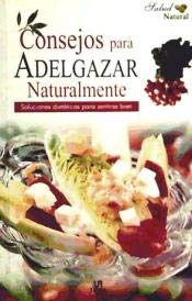 CONSEJOS PARA ADELGAZAR NATURALMENTE (SIN COLECCION)