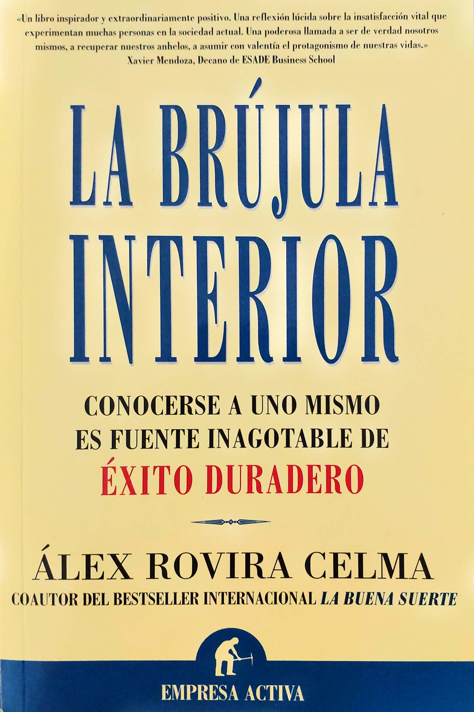 La brújula interior: conocerse a uno mismo es fuente inagotable de éxito duradero