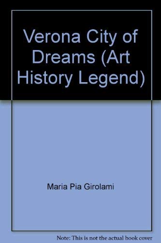 Verona City of Dreams (Art History Legend)