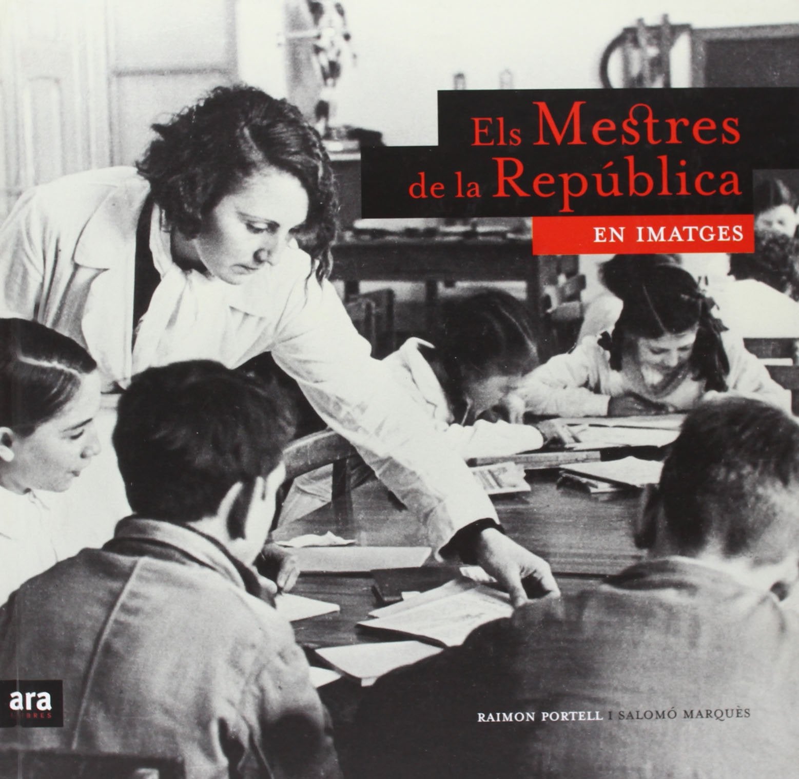 Els Mestres De La República En Imatges (Sèrie H)